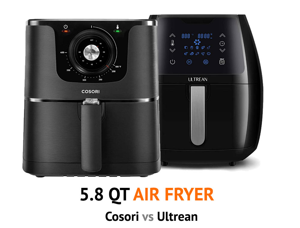 The Best 5.8 QT Air Fryer Battle - Cosori vs Ultrean Review and Comparison