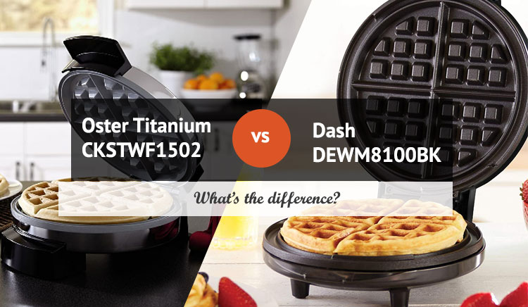 Best Waffle Maker Oster Titanium CKSTWF1502 VS Dash DEWM8100BK The Difference