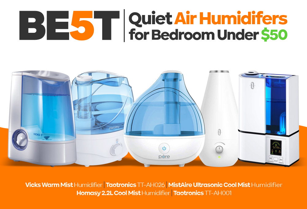 5 Best Quiet Air Humidifers for Bedroom Under $50