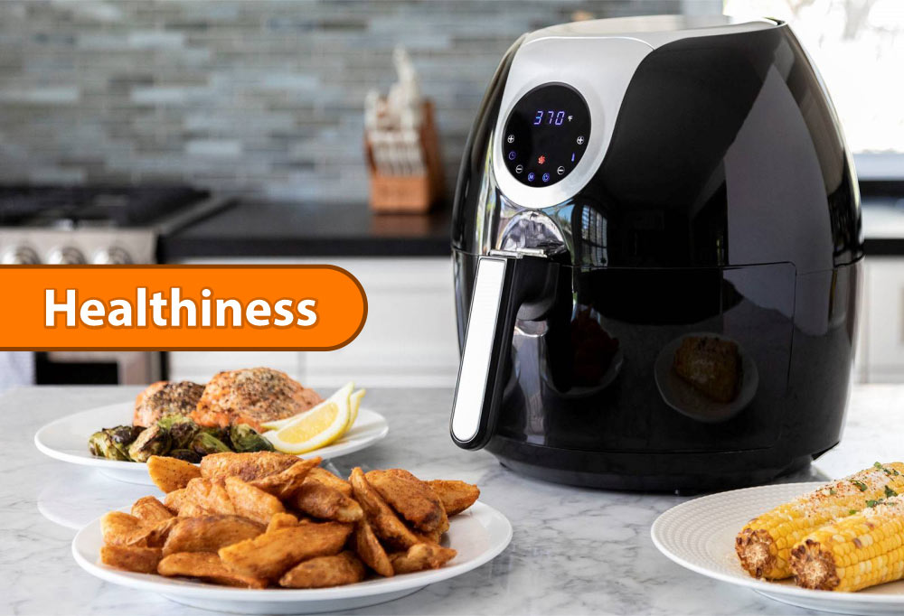 Healthiness - 5 Reasons Why You Better Choose Air Fryer Over Conventional Oven