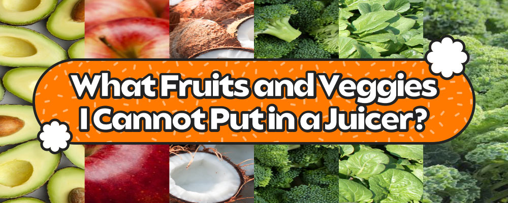 What Fruits and Veggies I Cannot Put in a Juicer - Here Are 5 Things Juicer Can Do for Your Diet Program