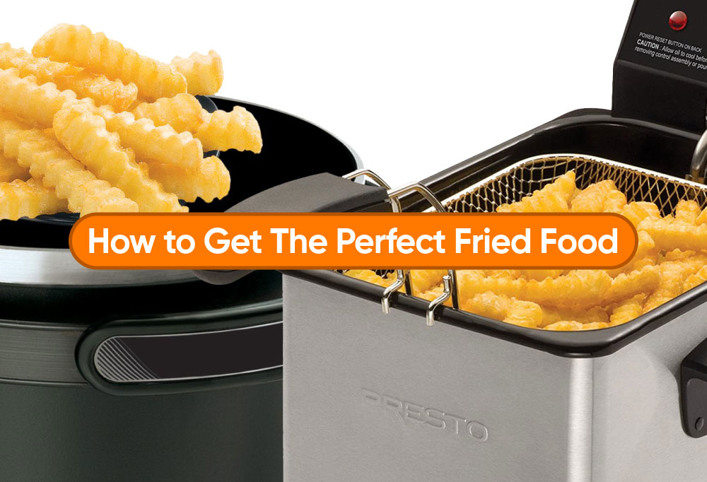 How to Get The Perfect Fried Food - 5 Best Budget Deep Fryers under $100
